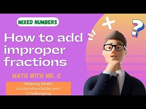 4th Grade | Fractions | Adding Improper Fractions Standard Method | Teaching video