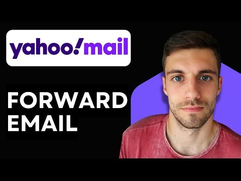 How to Forward Email in Yahoo Mail 2026 (Email Management Tutorial)