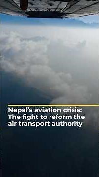 Nepal’s aviation crisis: The fight to reform the air transport authority | 101 East #shorts