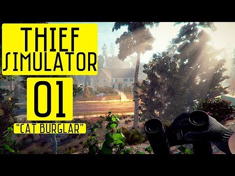 Thief Simulator Gameplay Let's Play PC Part 1 (CAT BURGLAR)