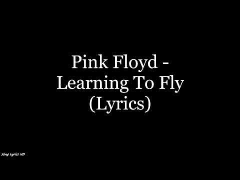 Pink Floyd - Learning To Fly (Lyrics HD)