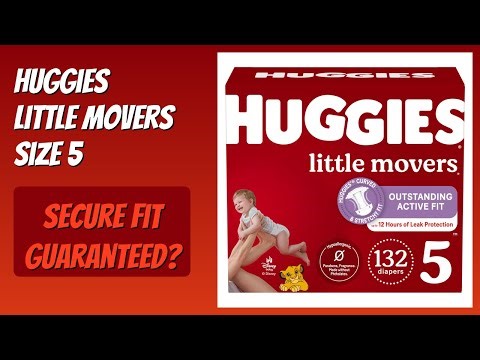 REVIEW (2025): Huggies Little Movers Size 5. Features