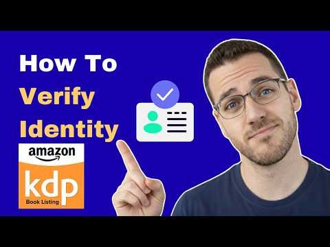 How To Verify Identity On Amazon KDP (2026 Guide)