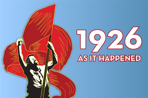 The 1926 General Strike as it happened – New two-week article series! | The Communist