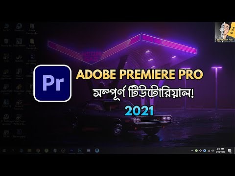 Adobe Premiere Pro Full Video Editing Tutorial in Bangla - 2021