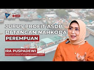 Ira Puspadewi Bebenah ASDP, Nggak Ciut Meski Diancam dan Diremehkan - [NGOBROL BOSS]