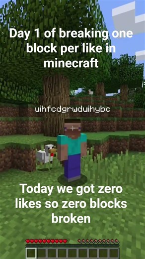 Day 1 of breaking 1 block per like in minecraft #minecraft