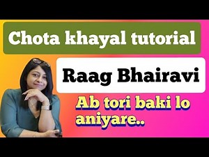 Raag Bhairavi | chota khayal | tutorial #31 | with full english notation | online music lesson |