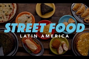 Street Food: Latin America - Netflix Season 1 Review