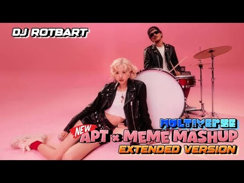 APT × MEME MASHUP (MULTIVERSE) EXTENDED VERSION - DJ ROTBART