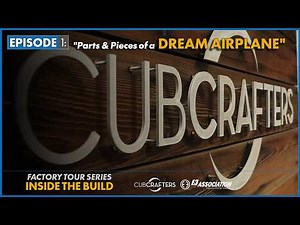 Inside CubCrafters: How the World's Best Backcountry Aircraft is Built (Factory Tour)