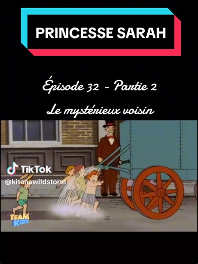 PRINCESSE SARAH : LE MYSTERIEUX VOISIN (EP. 32, PART. 2)