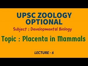 Placenta in Mammals Video Lecture - Zoology Optional Notes for UPSC