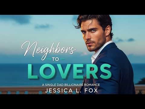 277. Single Dad Billionaire Falls for His Shy Neighbor | Emotional Romance Audiobook
