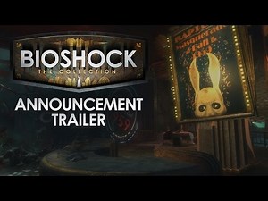 BioShock The Collection - Announcement Trailer