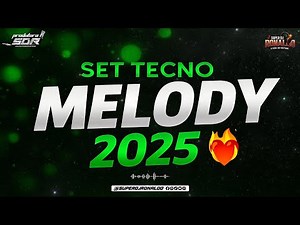 MELODY 2025 - OS MELHORES TECNO MELODY 2025 SÓ HITS (SUPER DJ RONALDO)