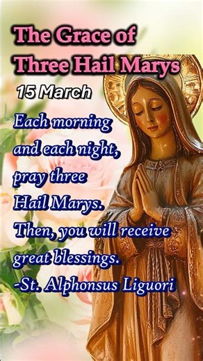 Three Hail Marys | Miracle Prayers for Mercy, Healing, Peace | 15 March