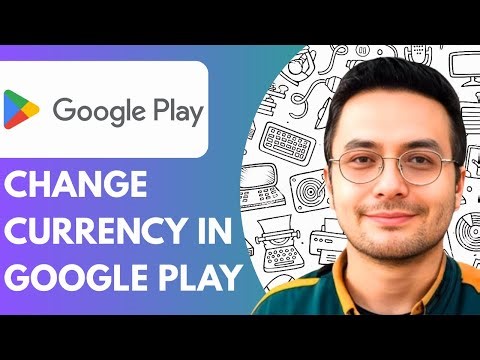 How to Change Currency in Google Play (2025)