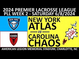2024 PLL Week 2 New York Atlas vs. Carolina Chaos (Full Game) 6/8/2024 Premier Lacrosse League