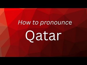 How to Pronounce Qatar in English (Correct Pronunciation)