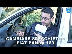 Sostituzione Specchietto Retrovisore Elettrico FIAT Panda 169