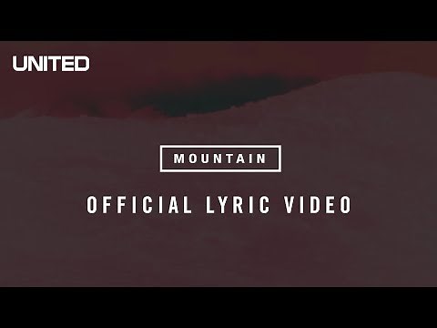 Mountain Lyric Video - Hillsong UNITED