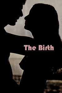 Stream The Birth (1981): Find it on Netflix, Prime Video, Hulu & more