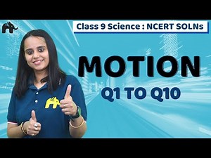 Motion Class 9 Physics Science | Chapter 8 | Ncert Solutions Questions 1-10