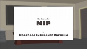Learn About the Mortgage Insurance Premium (MIP)