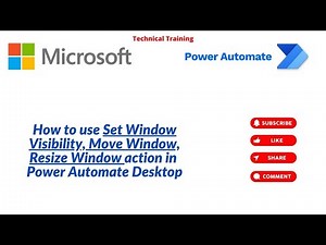 Set Window Visibility, Move Window, Resize Window Action In Power Automate Desktop