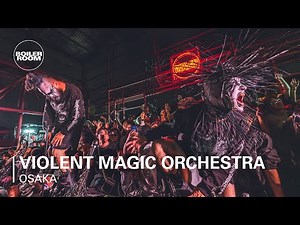 Violent Magic Orchestra | Boiler Room: Osaka