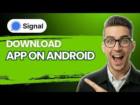 How to Download Signal App on Android [2026 Full Guide]