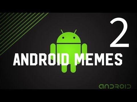 Android Meme Compilation 2