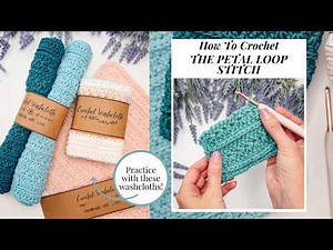 How To Crochet The Petal Loop Stitch - Step-by-Step