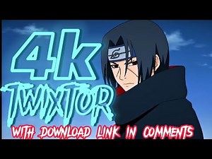 Itachi Twixtor 4k no cc #itachi #twixtor #nocopyright