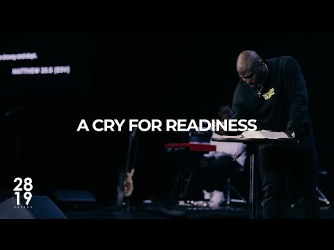 ENTRY & END TIMES | A Cry For Readiness | Matthew 25:1-13 | Philip Anthony Mitchell