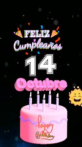 Yo amo con todo mi corazón a alguien muy especial que cumple años Hoy 14 de octubre, muchas felicidades. | Feliz Cumpleaños - Happy Birthday