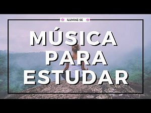 Música Para estudar e melhorar o Raciocínio (TESTADO) - Ilumine-se