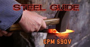 How Good is CPM S90V Knife Steel? - KnifeUp