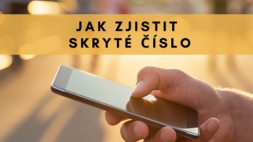 Jak zjistit skryté číslo - Atlaso.cz - portál plný informací