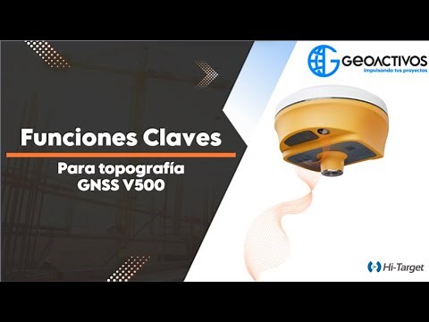 Funciones claves para la Topografía /GNSS V500 Hi Target