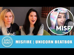 Girls React - MISFIRE Unicorn Beatbox. Reaction