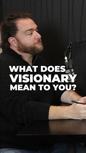 What It Really Means to Be a Visionary | Mark C. Winters