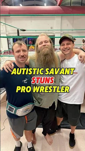 Autistic Savant STUNS Pro Wrestler