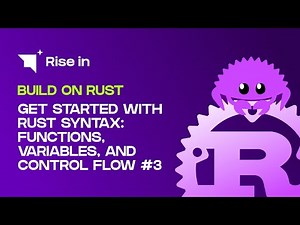 Get Started with Rust Syntax: Functions, Variables, and Control Flow #3 | Build on Rust