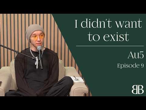 Au5: Pressure, Pain, and Trusting His Intuition