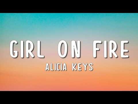 Alicia Keys - Girl on Fire (Lyrics)