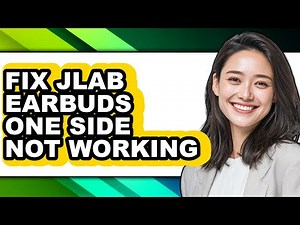How to Fix Jlab Earbuds One Side Not Working - Full Guide