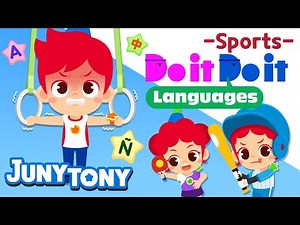 Do it Do it Languages - Sports⚽🏓🎽 | Names of Sports | Word Song | Educational Songs | JunyTony