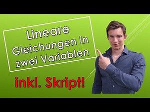 Lineare Gleichungen in zwei Variablen (Definition & Beispiel) (mit SKRIPT!)